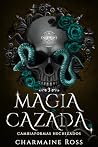 Magia Cazada: Un ...