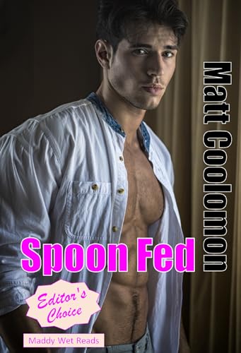 Spoon Fed (Maddy Wet Reads Book 1)