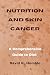 Nutrition and Skin Cancer: ...
