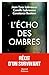 L'écho des ombres, récit d'un survivant by Camille Labrousse