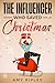 The Influencer Who Saved Christmas by Amy Ripley