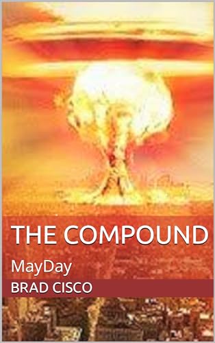 The Compound: MayDay (Kindle Edition)