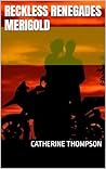 Reckless Renegade...