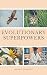 Evolutionary Superpowers