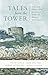 Tales from the Tower: A Per...