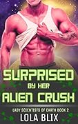 Surprised By Her Alien Crush