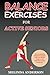 BALANCE EXERCISES FOR ACTIVE SENIORS by Melinda Anderson