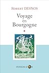 Voyage en Bourgogne by Robert Desnos