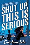 Shut Up, This Is Serious Book cover for Shut Up, This Is Serious
