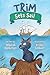 Trim Sets Sail (Adventures of Trim)