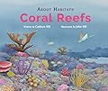 About Habitats: Coral Reefs: