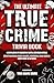 The Ultimate True Crime Tri...