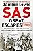 SAS Great Escapes Three: Gripping True Escape Stories Executed by World War Two Heroes