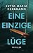 Eine einzige Lüge: Psychothriller (German Edition)