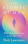 The Atomic Human:...