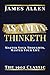 As a Man Thinketh: The 1902 Classic Master Your Thoughts, Master Your Life