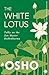The White Lotus by Osho