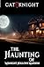 The Haunting of Midnight Hollows Mansion by Cat Knight