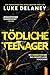 Tödliche Teenager: Ein rasa...