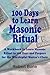 100 Days To Learn Masonic Ritual by Robert  Bone