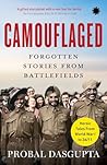 CAMOUFLAGED : Forgotten Stories From Battlefields CAMOUFLAGED : Forgotten Stories From Battlefields