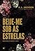 Beije-me Sob As Estrelas (Estrelas Cadentes) (Portuguese Edition)