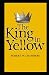 The King in Yellow Annotated