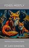 Foxes, Mostly
