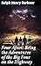 Four Afoot: Being the Adventures of the Big Four on the Highway: A Literary Escapade with Bookish Heroes