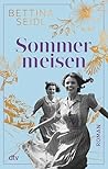 Sommermeisen: Roman | Zwischen Dirndl und Petticoat: In den Bergen findet eine junge Frau die große Liebe und ihren Platz im Leben. (German Edition)