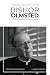 Bishop Olmsted: on life, fa...