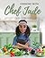 Cooking With Chef Jade: The Ultimate Vegan & Vegetarian Cookbook