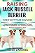 RAISING JACK RUSSELL TERRIE...