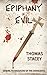 Epiphany of Evil: Sequel to...