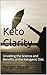 Keto Clarity: Unveiling the...