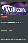 Vulkan Fundamentals: A Beginner's Guide (Vulcan Fundamentals) Vulkan Fundamentals: A Beginner's Guide (Vulcan Fundamentals)
