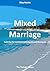 Mixed Marriage: Exploring t...