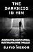 The Darkness in Him by David Menon