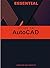 Essential Guide to AutoCAD for All Levels by Adeolu O.