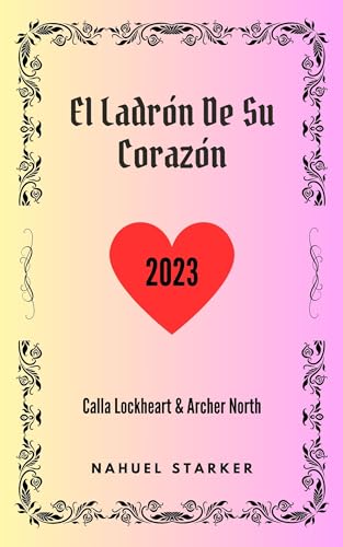 El Ladrón De Su Corazón (Spanish Edition)