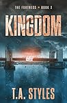 Kingdom: A Post-Apocalyptic Survival Thriller (The Fortress)
