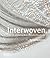 Interwoven: Exploring Materials and Structures