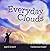 Everyday Clouds by April Eckert