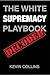The White Supremacy Playbook by Kevin Collins