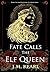 Fate Calls the Elf Queen