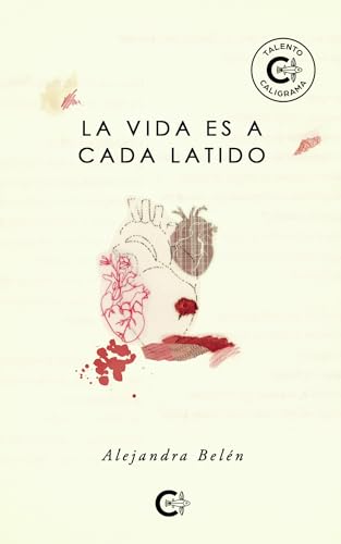 La vida es a cada latido (Spanish Edition)