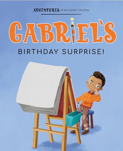 Gabriel's Birthday Surprise (Adventures of the Center City Kids)