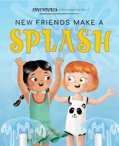 New Friends Make a Splash (Adventures of the Center City Kids)