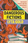 Dangerous Fiction...
