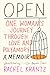 Open: One Woman's Journey Through Love and Polyamory